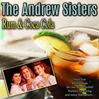 The Andrew Sisters - Rum & Coca Cola