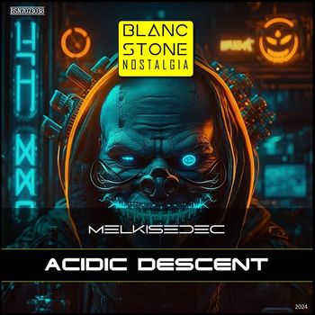 Melkisedec - Acidic Descent