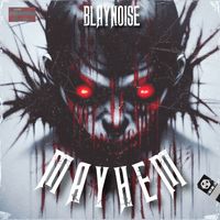 Blaynoise - Mayhem