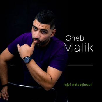 Cheb Malik - rajal matabghouch