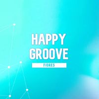 Fiores - Happy Groove