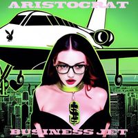 ARISTOCRAT - BUSINESS JET (Explicit)