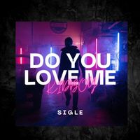 Kidboy - Do You Love Me (Explicit)