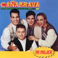 Caña Brava - Mi Mujer