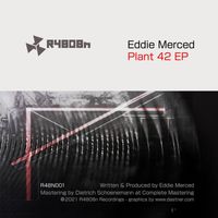 Eddie Merced - Plant 42 EP