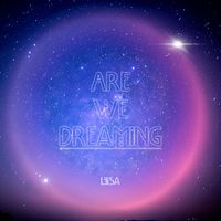 LIISA - Are We Dreaming?