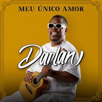 Darlan - Meu Único Amor