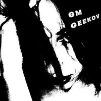GM - Geekov (Prod.By F1Lthy [Explicit])