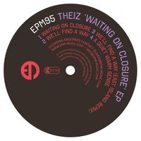 Theiz - Waiting on Closure