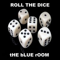 tHE bLUE rOOM - Roll The Dice