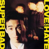 SUPER BAD - Love or Hate
