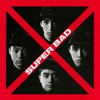 SUPER BAD - SUPER BAD