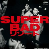 SUPER BAD - Resort