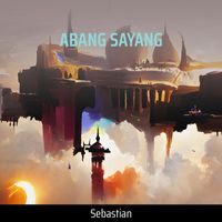 Sebastian - Abang Sayang