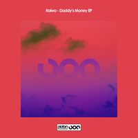 Raiwa - Daddy's Money EP