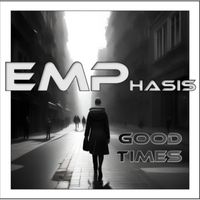 EMPhasis - Good Times