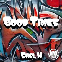 Carl H - Good Times