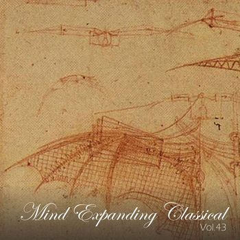 Various Artists - Mind Expanding Classical, Vol. 43