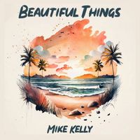Mike Kelly - Beautiful Things