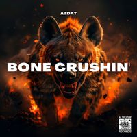 AZDAT - Bone Crushin'