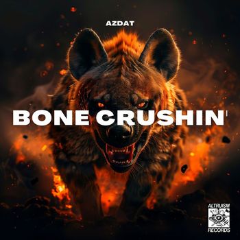 AZDAT - Bone Crushin'