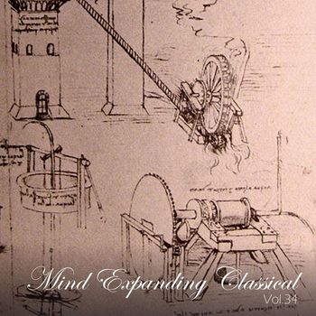 Various Artists - Mind Expanding Classical, Vol. 34