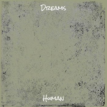 Human - Dreams