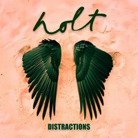 Holt - Distractions