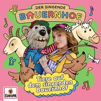Der singende Bauernhof - Tiere auf dem singenden Bauernhof
