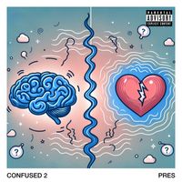 Pres - Confused 2