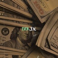 JX - Even (Explicit)