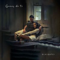 Olvidate! - Ganas de ti (Explicit)