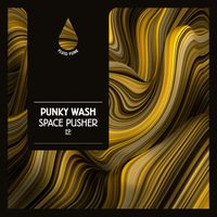 Punky Wash - Space Pusher EP