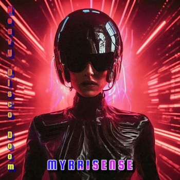 MYRRISENSE - Heavy Disco Doom