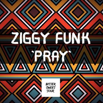Ziggy Funk - Pray