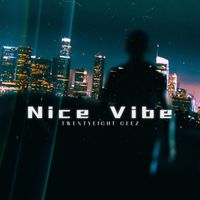 Geez - Nice Vibe (Explicit)