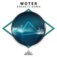 Woter - Break It Down