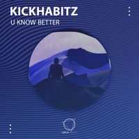 KickHabitz - U Know Better