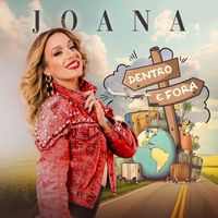 Joana - Dentro e fora