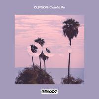 OL3VISION - Close To Me