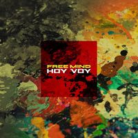Free Mind featuring Javier Marrugal - Hoy Voy