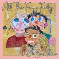 Cee Bee Teatime - All Those Funny Feelings (It's Okay)