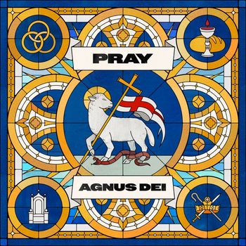 PRAY - Agnus Dei