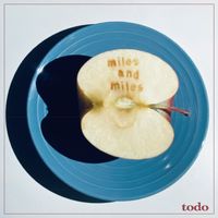 todo - miles and miles