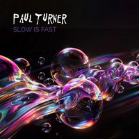 Paul Turner - Slow is Fast