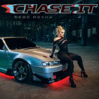 Bebe Rexha - Chase It (Mmm Da Da Da) (Alt Versions)