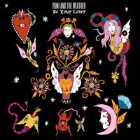 Yumi And The Weather - Be Your Lover