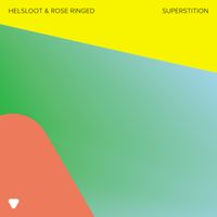Helsloot & Rose Ringed - Superstition (Extended Version)