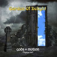 Garden Of Delight - Gods in Motion Chapter Two