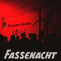 Kosmic Keith - Fassenacht